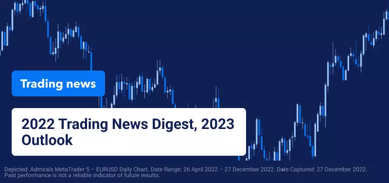 2022 Trading News Digest, 2023 Outlook