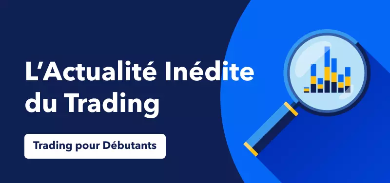Actualité Économique pour les Débutants – Les Actualités Cachées du Trading et de l'Investissement