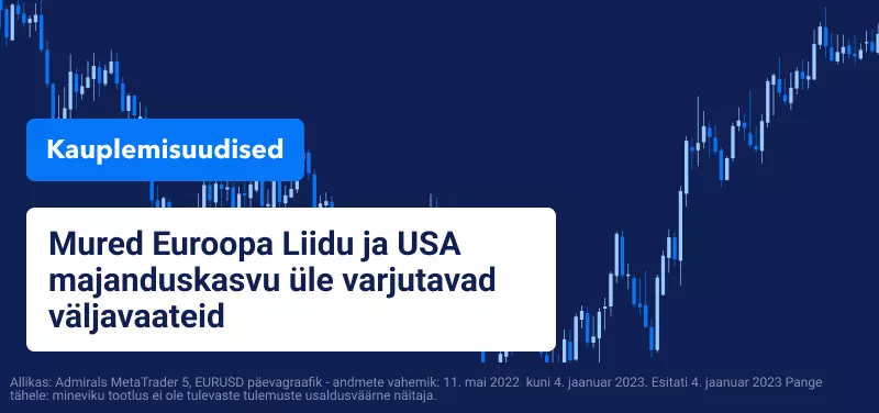 Mured EL-i ja USA majanduskasvu üle varjutavad väljavaateid