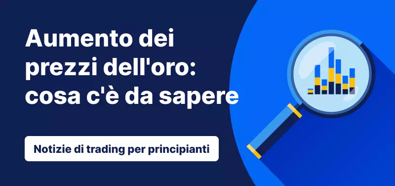 Aumento dei prezzi dell'oro: cosa c'è da sapere