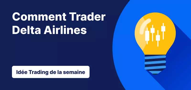 Trader l'Action Delta Airlines suite aux Résultats du T4
