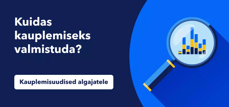 Kuidas kauplemiseks valmistuda?