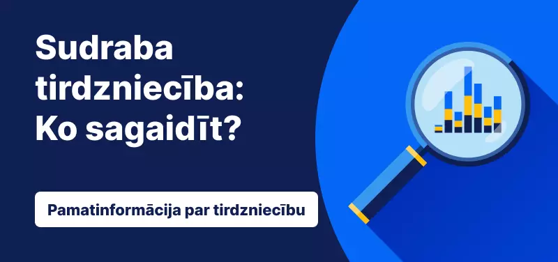 Sudraba tirdzniecība: Ko sagaidīt?