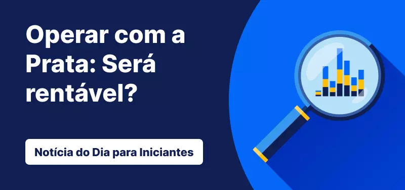Notícia do dia para Iniciantes: Operar com a Prata, é rentável?