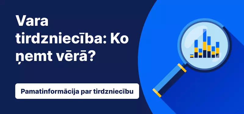 Vara tirdzniecība: Ko ņemt vērā?