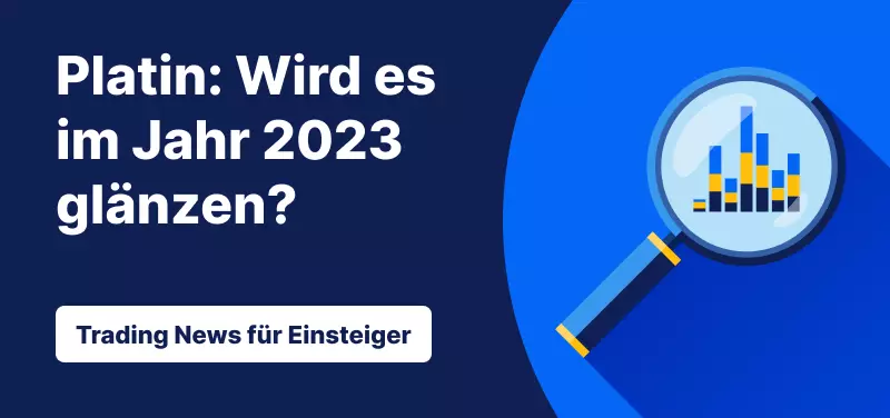 Trading News für Einsteiger: Platin: Wird es im Jahr 2023 glänzen?