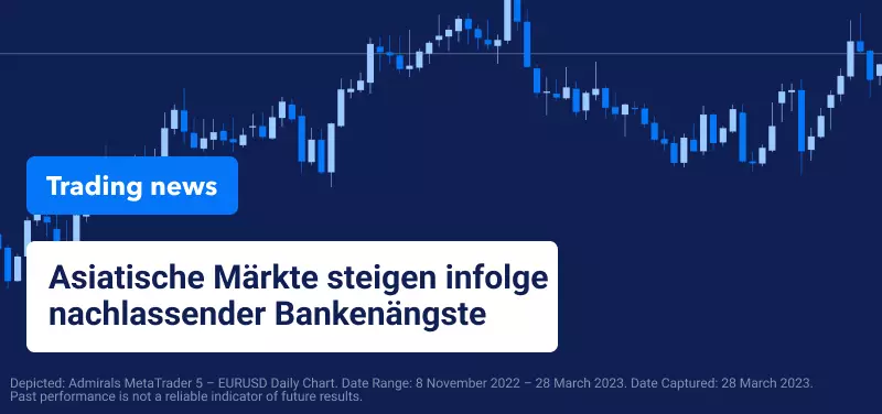 Asiatische Märkte steigen infolge nachlassender Bankenängste