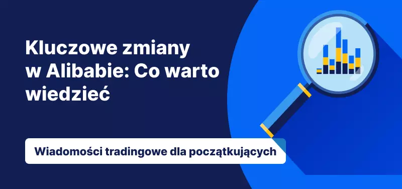 Kluczowe zmiany w Alibabie: Co warto wiedzieć