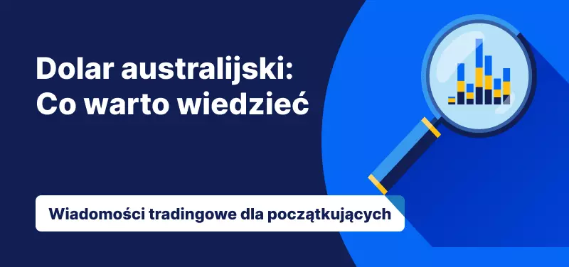 Dolar australijski: Co warto wiedzieć