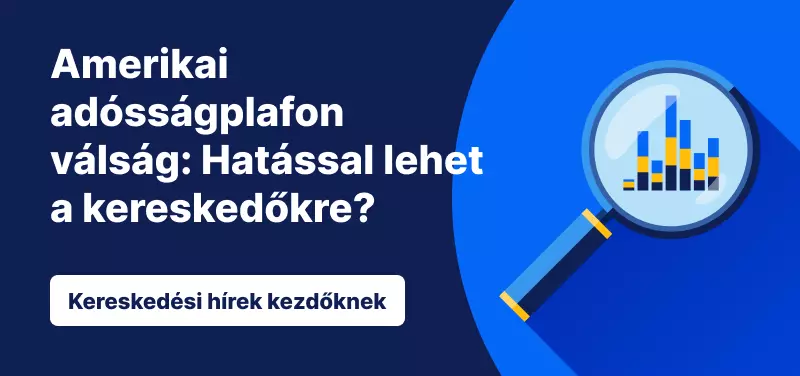 Amerikai adósságplafon válság: Hatással lehet a kereskedőkre?
