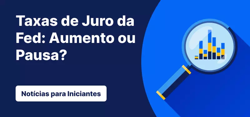 Taxas de Juro da Fed: Aumento ou Pausa?