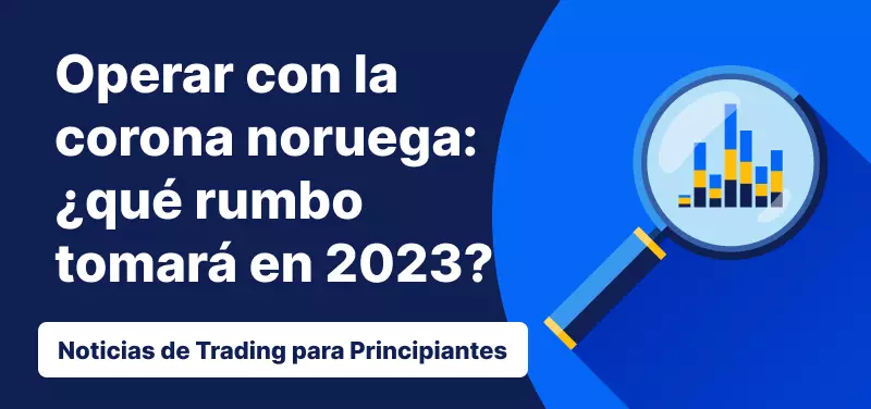 Operar con la corona noruega: ¿en qué dirección irá este 2023?