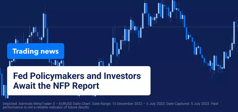 Fed Policymakers and Investors Await the NFP Report