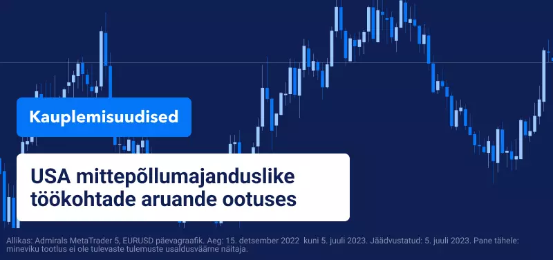 USA mittepõllumajanduslike töökohtade aruande ootuses