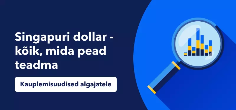 Singapuri dollariga kauplemine - kõik, mida pead teadma