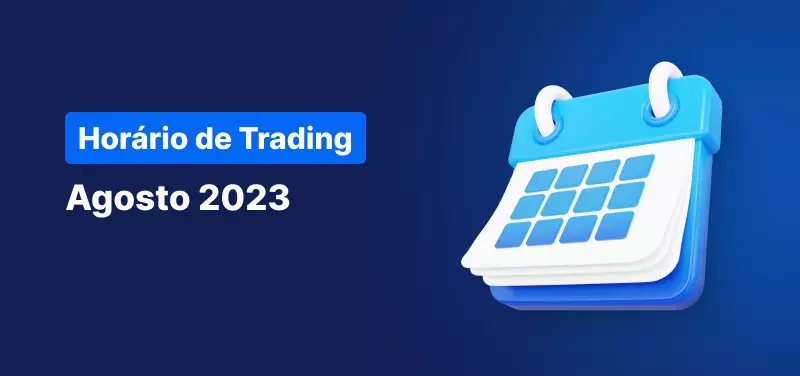 Horário de Trading para Agosto de 2023