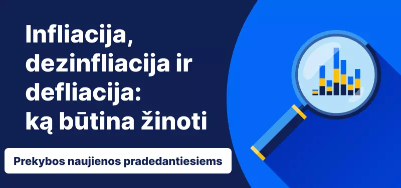 Infliacija, dezinfliacija ir defliacija: ką būtina žinoti