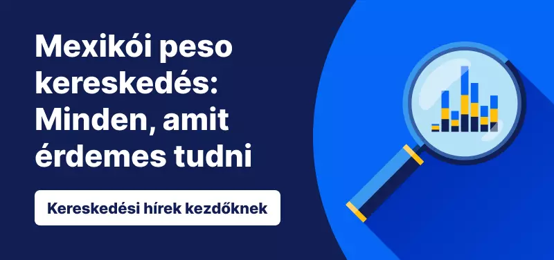 Mexikói peso kereskedés: Minden, amit érdemes tudni