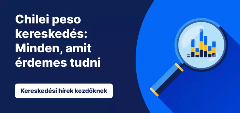 Chilei peso kereskedés: Minden, amit érdemes tudni