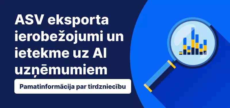 ASV eksporta ierobežojumi un ietekme uz AI uzņēmumiem