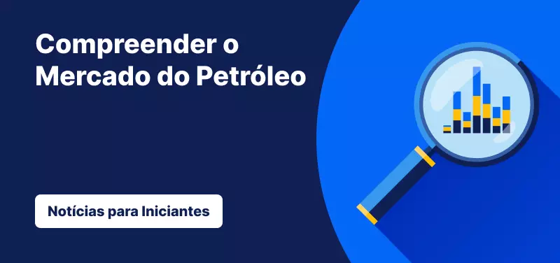 Explorar o mercado do petróleo em tempos incertos