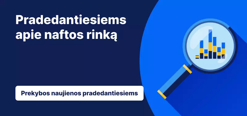 Naftos rinkos judėjimas nepastoviais laikais