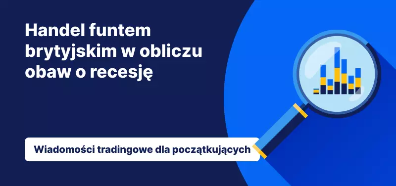 Handel funtem brytyjskim w obliczu obaw o recesję