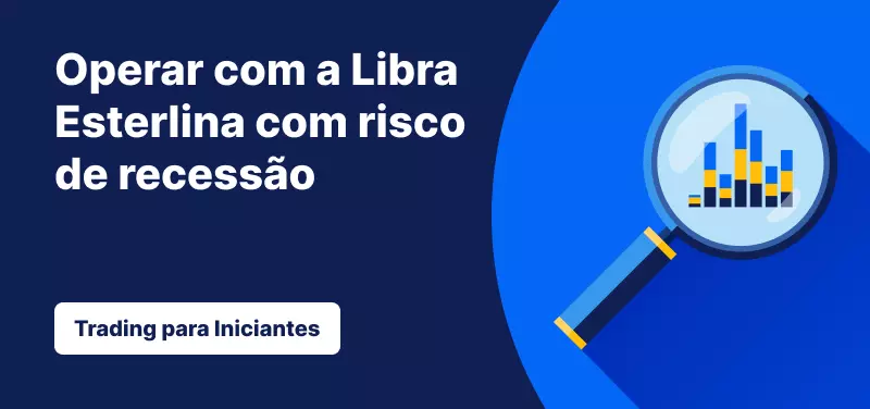Operar com a Libra Esterlina com risco de recessão