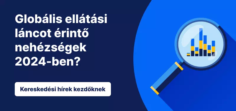 Globális ellátási láncot érintő nehézségek 2024-ben?