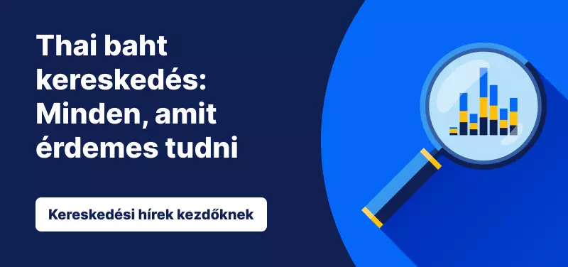 Thai baht kereskedés: Minden, amit érdemes tudni