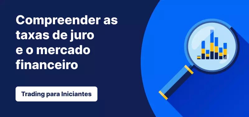 Compreender as taxas de juro e os mercados financeiros