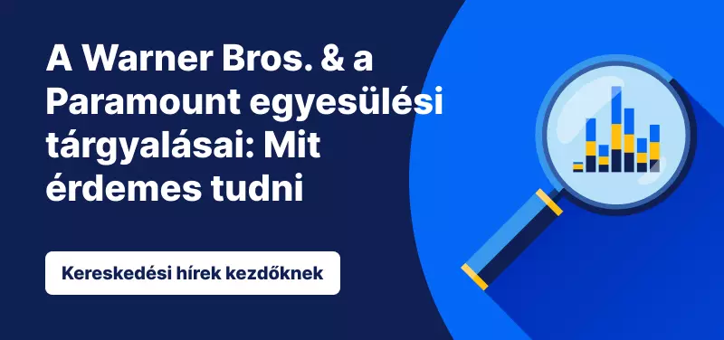 A Warner Bros. & a Paramount egyesülési tárgyalásai: Mit érdemes tudni
