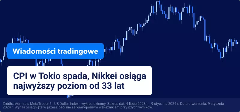 CPI w Tokio spada, Nikkei osiąga najwyższy poziom od 33 lat