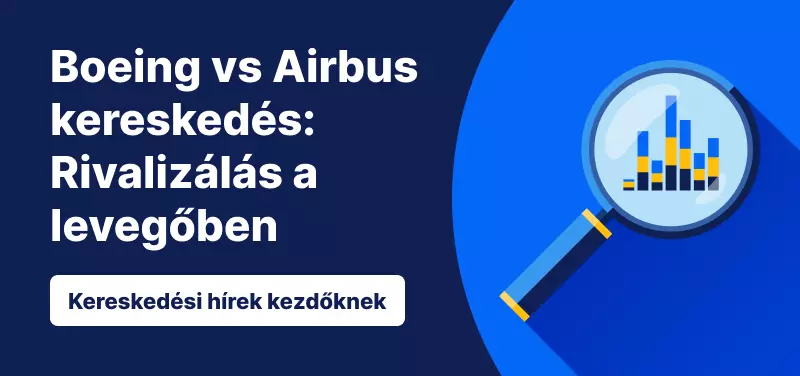 Boeing vs Airbus kereskedés: Rivalizálás a levegőben