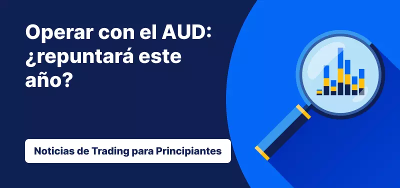 Operar con el dólar australiano: ¿repuntará este año?