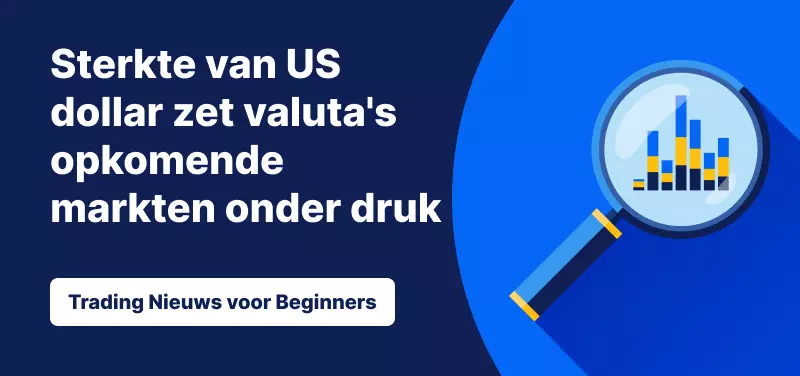Sterkte van US dollar zet valuta's opkomende markten onder druk