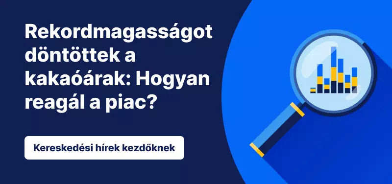 Rekordmagasságot döntöttek a kakaóárak: Hogyan reagál a piac?