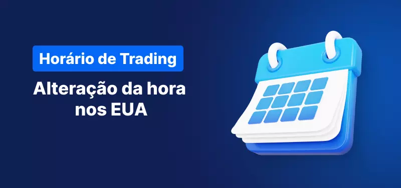 Horário de Trading: Alteração da hora nos EUA