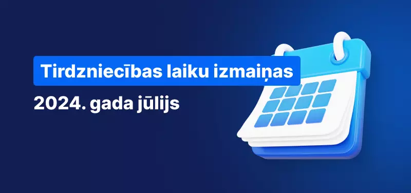 Tirdzniecības laiku izmaiņas - jūlijā