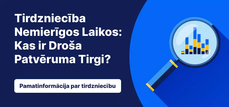 Tirdzniecība Nemierīgos Laikos: Kas ir Droša Patvēruma Tirgi?