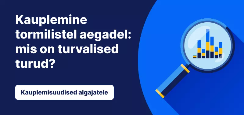 Kauplemine tormilistel aegadel: mis on turvalised turud?