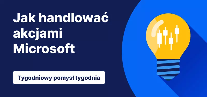 Jak handlować Microsoft po lepszych od oczekiwanych zarobkach za 3 kw. 2025