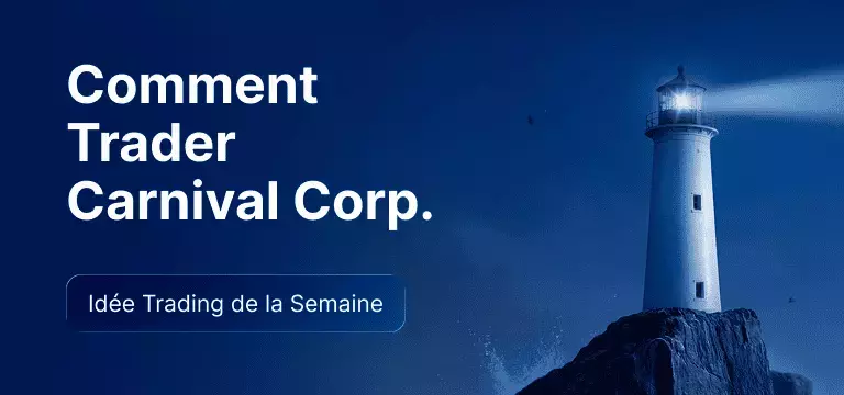 Comment trader l'action Carnival après les résultats du deuxième trimestre fiscal