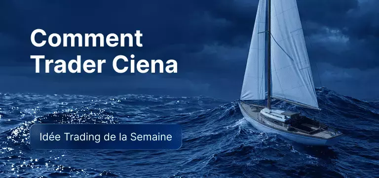 Comment trader Ciena après des résultats supérieurs aux attentes au T3 fiscal 2026