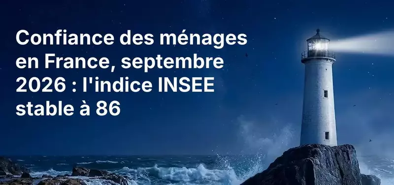 Confiance des ménages en France en septembre 2026 : l'Indice de l'Insee se maintient à 86