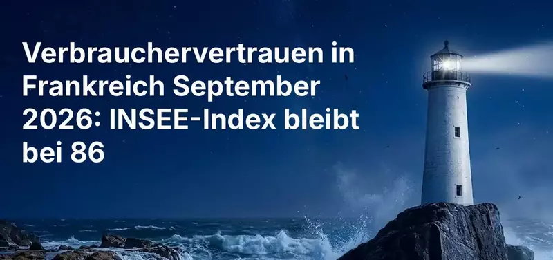 Verbrauchervertrauen in Frankreich September 2026: INSEE-Index verharrt bei 86