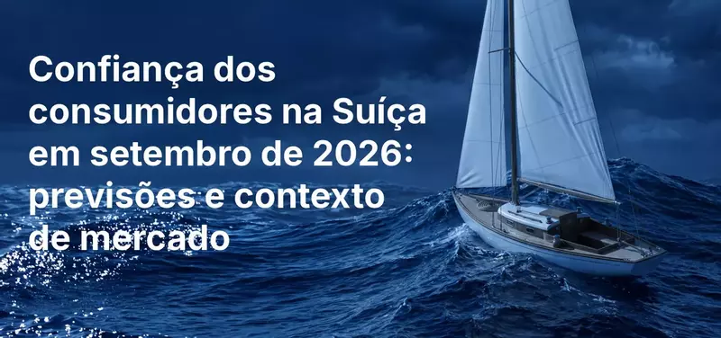 Confiança do Consumidor da Suíça em Setembro de 2026: Previsão e Contexto de Mercado