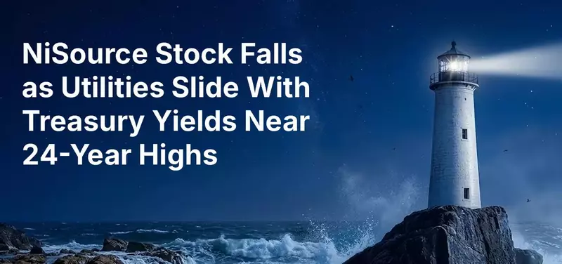 NiSource Stock Falls as Utilities Slide With Treasury Yields Near 24-Year Highs
