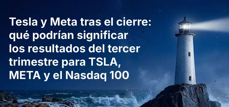Tesla y Meta tras el cierre: qué podrían significar los resultados del tercer trimestre para TSLA, META y el Nasdaq 100