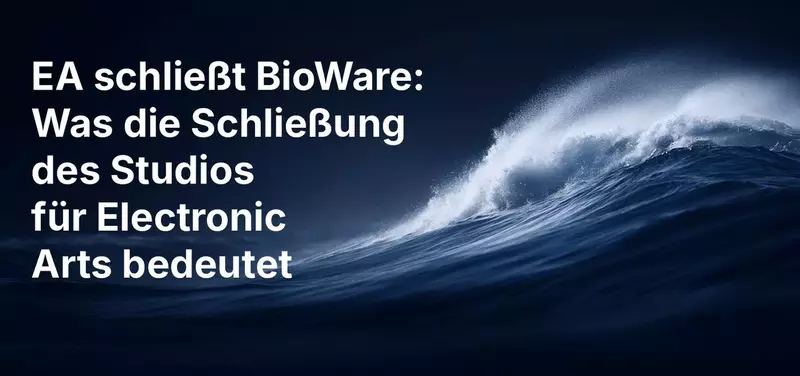 EA schließt BioWare: Was die Schließung des Studios für Electronic Arts bedeutet